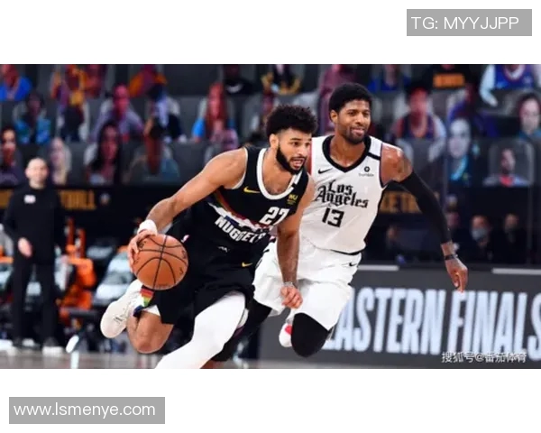 NBA掘金对快船精彩视频直播全程回顾与赛后分析